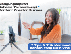 Tips menjadi content creator sukses bagi pemula.